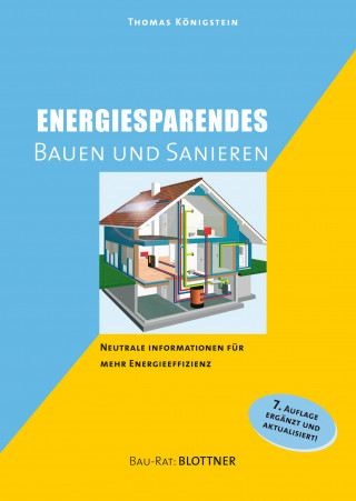 Thomas Königstein: Energiesparendes Bauen und Sanieren