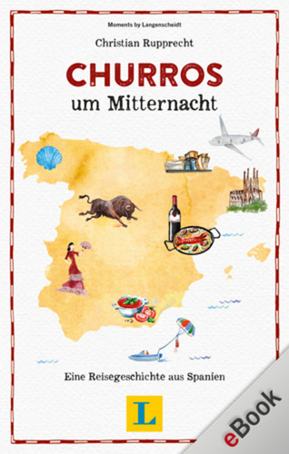 Christian Rupprecht: Churros um Mitternacht