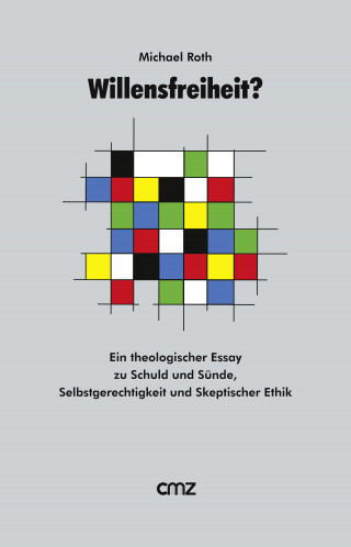 Michael Roth: Willensfreiheit ?