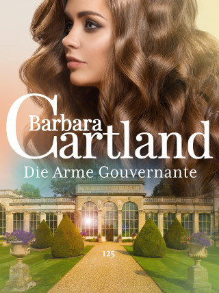 Barbara Cartland: Die arme Gouvernante