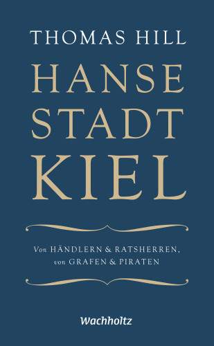 Thomas Hill: Hansestadt Kiel
