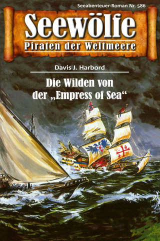 Davis J. Harbord: Seewölfe - Piraten der Weltmeere 586