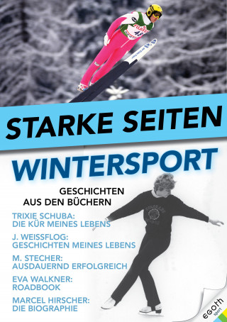 Egon Theiner: Starke Seiten - Wintersport