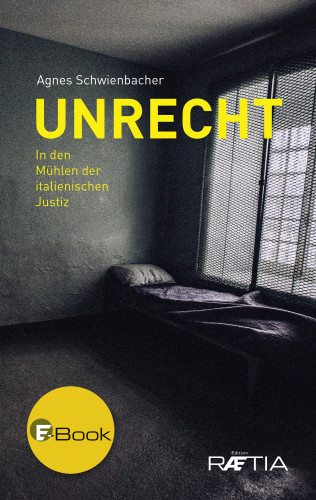 Agnes Schwienbacher: Unrecht