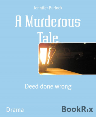 Jennifer Burlock: A Murderous Tale