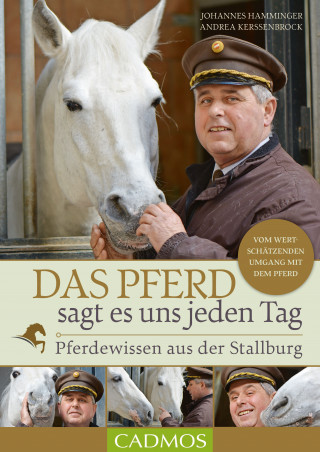Johannes Hamminger, Andrea Kerssenbrock: Das Pferd sagt es uns jeden Tag