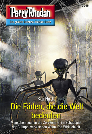 Kai Hirdt: Perry Rhodan 3048: Die Fäden, die die Welt bedeuten