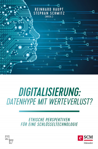 Digitalisierung: Datenhype mit Werteverlust?