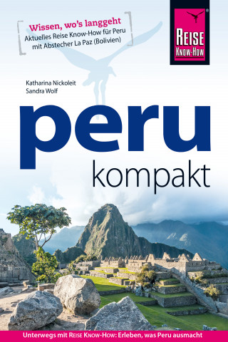 Katharina Nickoleit, Sandra Wolf: Peru kompakt