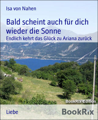 Isa von Nahen: Bald scheint auch für dich wieder die Sonne