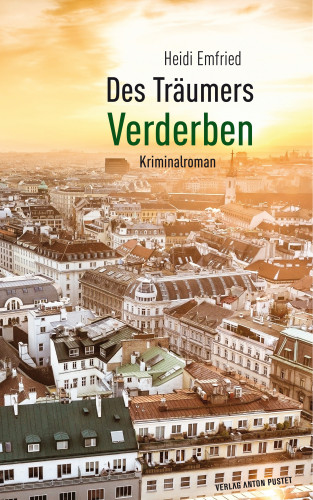 Emfried Heidi: Des Träumers Verderben