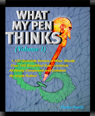 Parlin Smith: What My Pen Thinks