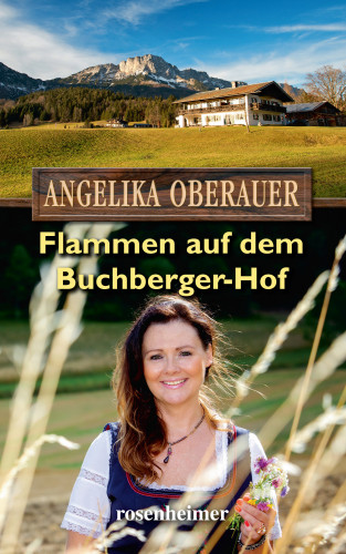 Angelika Oberauer: Flammen auf dem Buchberger-Hof
