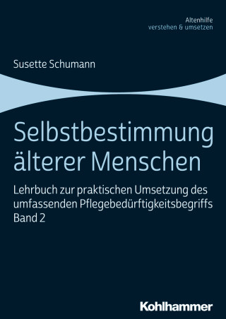 Susette Schumann: Selbstbestimmung älterer Menschen