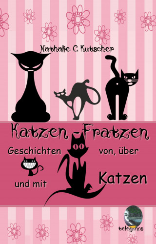 Nathalie C. Kutscher: Katzenfratzen