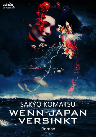 Sakyo Komatsu: WENN JAPAN VERSINKT