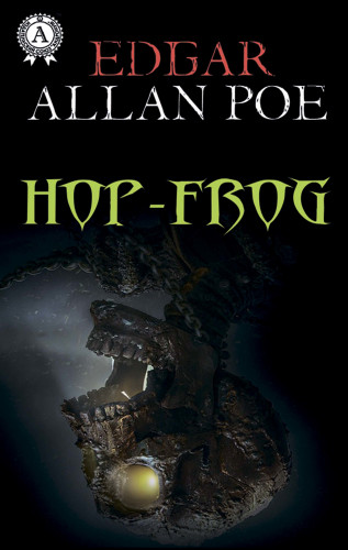 Edgar Allan Poe: Hop-Frog