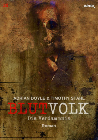 Adrian Doyle, Timothy Stahl: BLUTVOLK, Band 20: DIE VERDAMMNIS