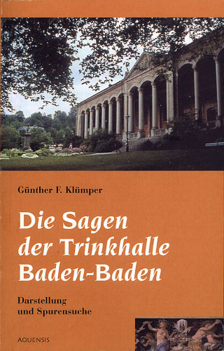 Günther F. Klümper: Die Sagen der Trinkhalle Baden-Baden