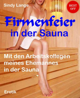 Sindy Lange: Firmenfeier in der Sauna