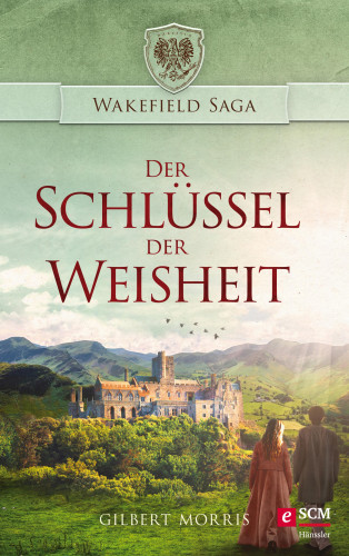 Gilbert Morris: Der Schlüssel der Weisheit