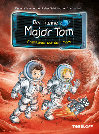 Bernd Flessner, Peter Schilling: Der kleine Major Tom. Band 6. Abenteuer auf dem Mars