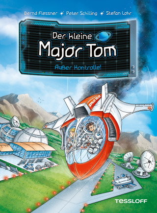 Bernd Flessner, Peter Schilling: Der kleine Major Tom. Band 7. Außer Kontrolle
