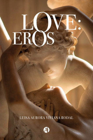 Luisa Aurora Viviana Rodal: Love: Eros