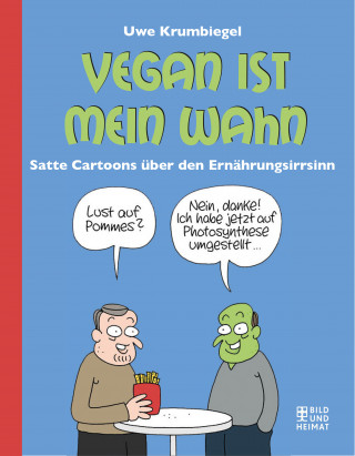 Uwe Krumbiegel: Vegan ist mein Wahn
