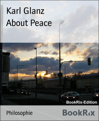 Karl Glanz: About Peace
