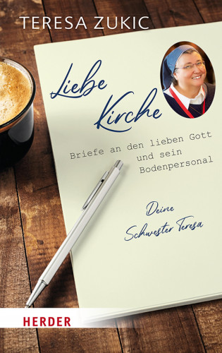 Teresa Zukic: Liebe Kirche...