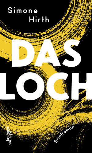 Simone Hirth: Das Loch