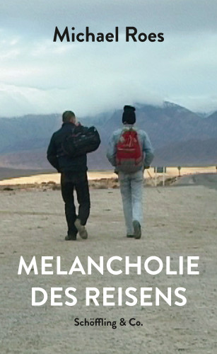 Michael Roes: Melancholie des Reisens