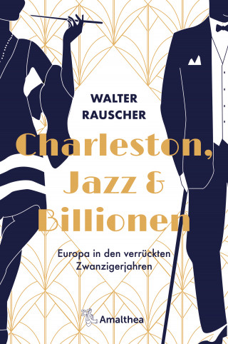 Walter Rauscher: Charleston, Jazz & Billionen
