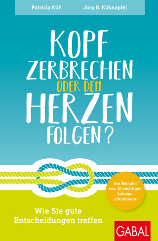 Patricia Küll, Jörg B. Kühnapfel: Kopf zerbrechen oder dem Herzen folgen?