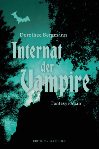 Dorothee Bergmann: Internat der Vampire