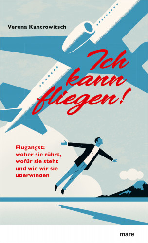 Verena Kantrowitsch: Ich kann fliegen!
