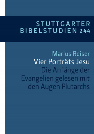 Marius Reiser: Vier Porträts Jesu