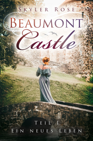 Skyler Rose: Beaumont Castle