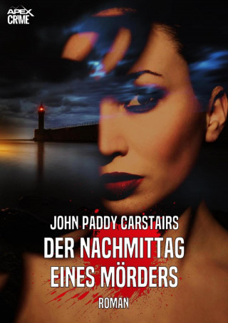 John Paddy Carstairs: DER NACHMITTAG EINES MÖRDERS