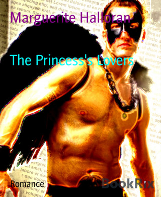 Marguerite Halloran: The Princess's Lovers
