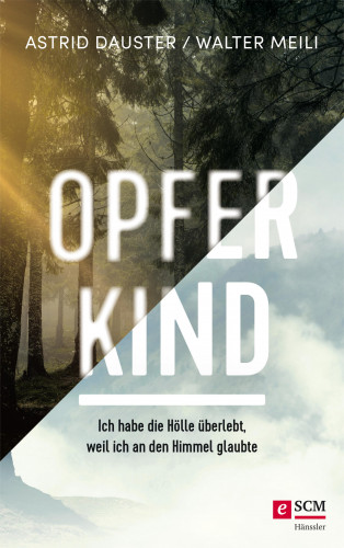 Astrid Dauster, Walter Meili: Opferkind