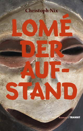 Christoph Nix: Lomé – Der Aufstand