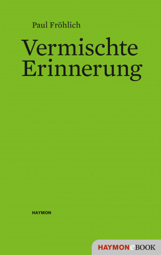 Paul Fröhlich: Vermischte Erinnerung