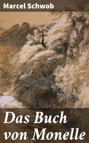 Marcel Schwob: Das Buch von Monelle