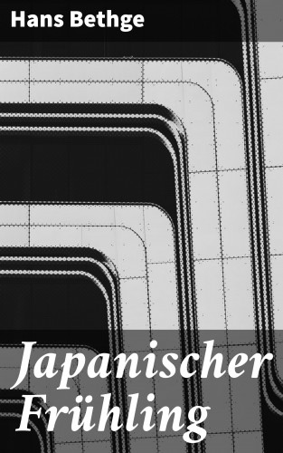 Hans Bethge: Japanischer Frühling