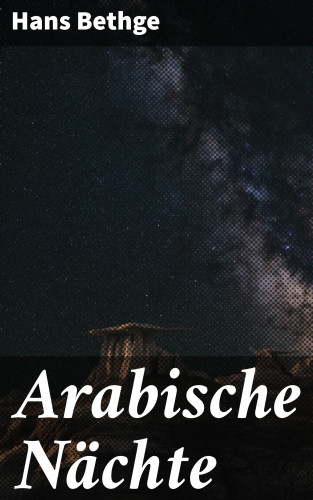 Hans Bethge: Arabische Nächte