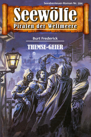 Burt Frederick: Seewölfe - Piraten der Weltmeere 594