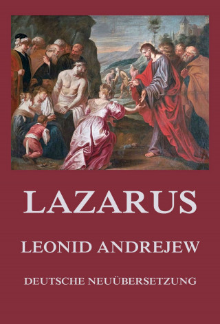 Leonid Andrejew: Lazarus