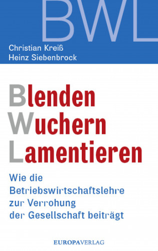Christian Kreiß, Heinz Siebenbrock: Blenden Wuchern Lamentieren